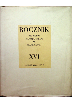 Rocznik Muzeum Narodowego w Warszawie tom XVI