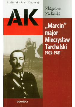 Marcin major Mieczysław Tarchalski 1903-1981