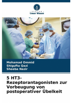 5 HT3-Rezeptorantagonisten zur Vorbeugung von postoperativer Übelkeit