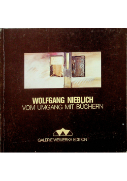 Wolfgang Nieblich vom Umgang mit Buchern