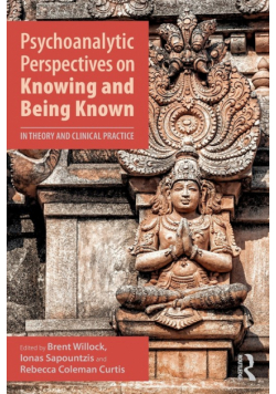 Psychoanalytic Perspectives on Knowing and Being Known