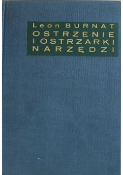 Ostrzenie i ostrzarki narzędzi