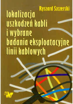 Lokalizacja uszkodzeń kabli i wybrane badania