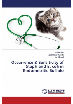 Occurrence & Sensitivity of Staph and E. coli in Endometritic Buffalo