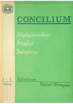 Concilium Międzynarodowy Przegląd Teologiczny 1 - 5 1969