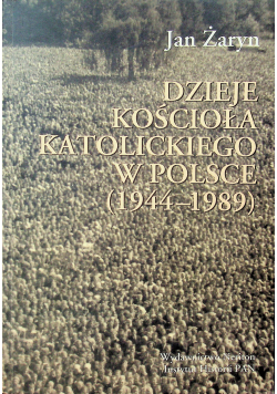 Dzieje Kościoła katolickiego w Polsce ( 1944 - 1989 )