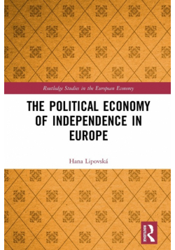 The Political Economy of Independence in Europe