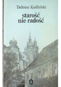 Starośc nie radość