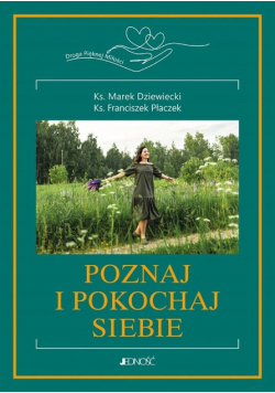 Poznaj i pokochaj siebie! Tom 2