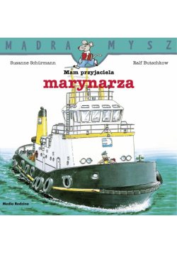 Mądra mysz - Mam przyjaciela marynarza