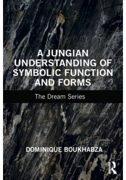 A Jungian Understanding of Symbolic Function and Forms