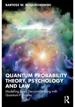 Quantum Probability Theory, Psychology and Law