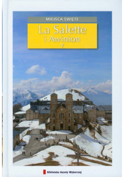 La Salette i Awinion : Miejsca święte 15