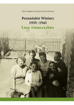 Poznańskie Winiary 1939-1945 Losy winiarczyków