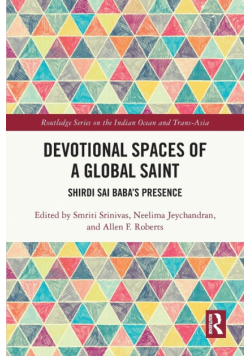 Devotional Spaces of a Global Saint