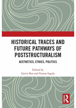 Historical Traces and Future Pathways of Poststructuralism