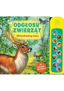 Odgłosy zwierząt. Mieszkańcy lasu