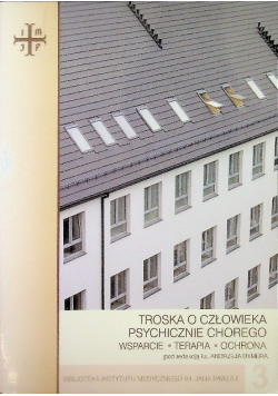 Troska O Człowieka Psychicznie Chorego