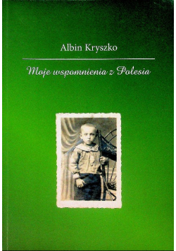 Moje wspomnienia z Polesia