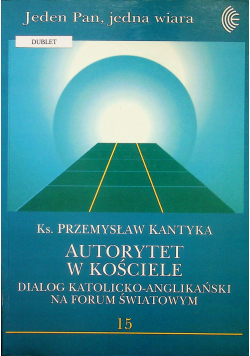 Autorytet w kościele dialog katolicko anglikański na forum światowym
