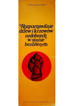 Rozpoznawanie drzew i krzewów ozdobnych w stanie bezlistnym