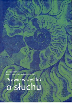 Prawie wszystko o słuchu