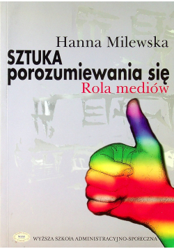 Sztuka porozumiewania się rola mediów
