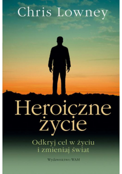 Heroiczne życie