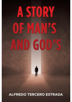 A Story of Man'S and God'S