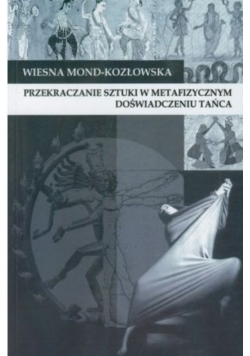 Przekraczanie sztuki w metafizycznym doświadczeniu tańca