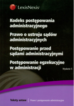 Kodeks postępowania administracyjnego Prawo o ustroju sądów administracyjnych Postępowanie przed sądami administracyjnymi Postępowanie egzekucyjne w administracji