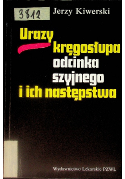 Urazy kręgosłupa odcinka szyjnego i ich następstwa