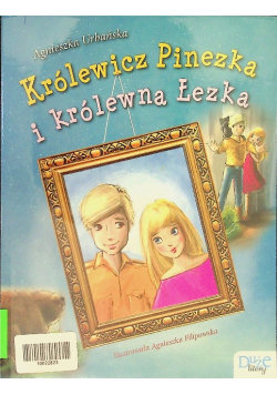 Królewicz Pinezka i królewna Łezka