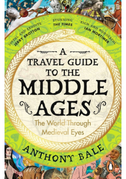 A Travel Guide to the Middle Ages