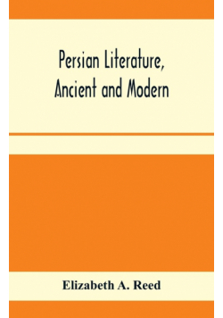 Persian literature, ancient and modern