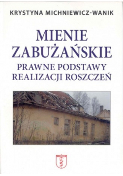Mienie zabużańskie Prawne podstawy realizacji