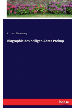 Biographie des heiligen Abtes Prokop