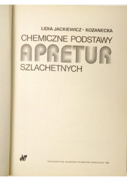 Chemiczne podstawy apretur szlachetnych