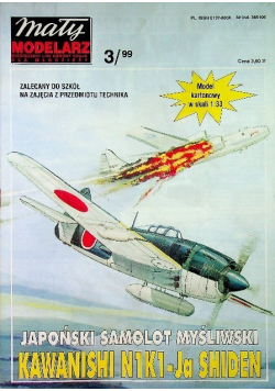 Mały modelarz Nr 3 / 99 Japoński samolot myśliwski Kawanishi N1K1 - Ja Shidden