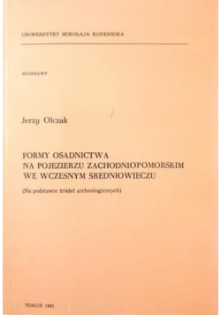 Formy osadnictwa na Pojezierzu Zachodniopomorskim we wczesnym średniowieczu