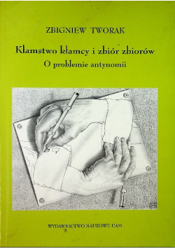 Kłamstwo kłamcy i zbiór zbiorów O problemie antynomii