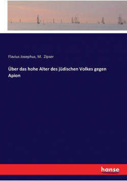 Über das hohe Alter des jüdischen Volkes gegen Apion