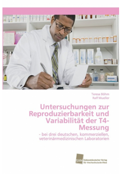 Untersuchungen zur Reproduzierbarkeit und Variabilität der T4-Messung