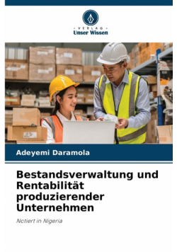 Bestandsverwaltung und Rentabilität produzierender Unternehmen