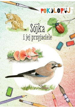 Pokoloruj. Sójka i jej przyjaciele