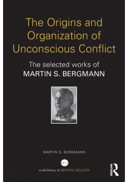 The Origins and Organization of Unconscious Conflict