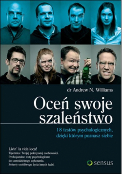 Oceń swoje szaleństwo 18 testów psychologicznych, dzięki którym poznasz siebie