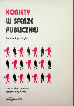 Kobiety w sferze publicznej teoria i praktyka