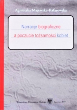 Narracje biograficzne a poczucie tożsamości kobiet