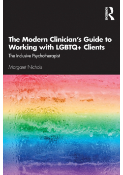 The Modern Clinician's Guide to Working with LGBTQ+ Clients